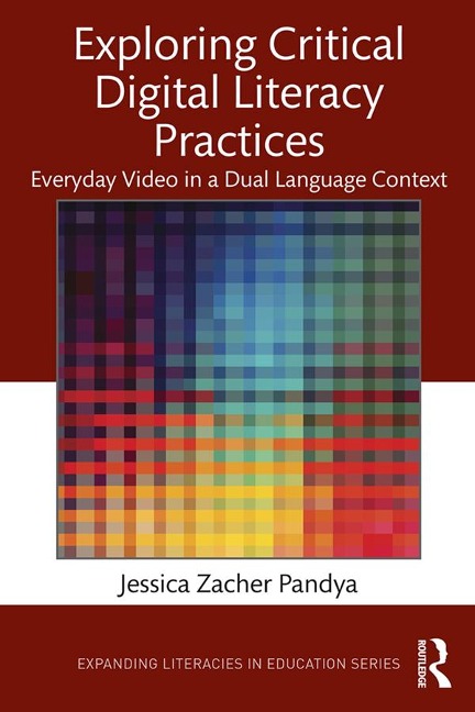 Exploring Critical Digital Literacy Practices - Jessica Zacher Pandya