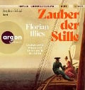 Zauber der Stille - Florian Illies