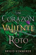 Cover-Bild zum Titel 'Un Corazon Valiente Y Roto' von 'Brigid Kimmerer'