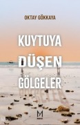 Cover-Bild zum Titel 'Kuytuya Düsen Gölgeler' von 'Oktay Gökkaya'