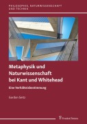 Cover-Bild zum Titel 'Metaphysik und Naturwissenschaft bei Kant und Whitehead' von 'Gordon Seitz'