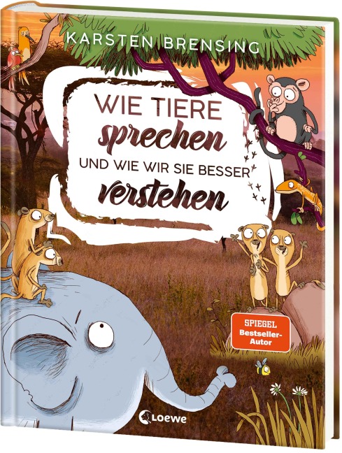Wie Tiere sprechen - und wie wir sie besser verstehen - Karsten Brensing