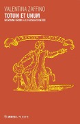 Cover-Bild zum Titel 'Totum et unum. Giordano Bruno e il pensiero antico' von 'Valentina Zaffino'