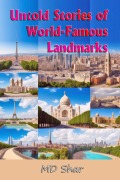 Cover-Bild zum Titel 'Untold Stories of World-Famous Landmarks' von 'Md Shar'