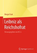 Cover-Bild zum Titel 'Leibniz als Reichshofrat' von 'Margot Faak'