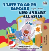 Cover-Bild zum Titel 'I Love to Go to Daycare Amo andare all'asilo' von 'Shelley Admont, Kidkiddos Books'