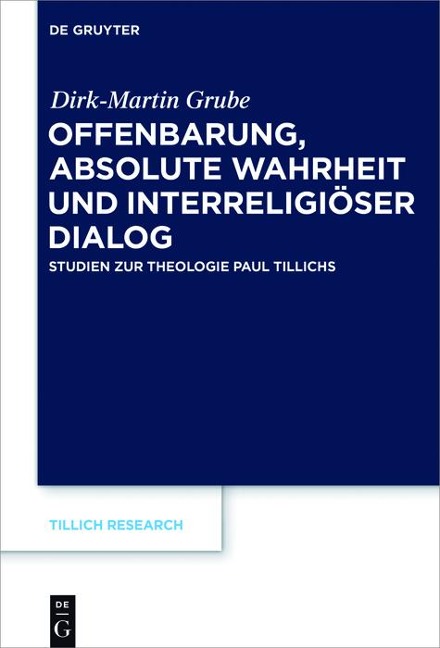 Offenbarung, absolute Wahrheit und interreligiöser Dialog - Dirk-Martin Grube