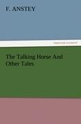 The Talking Horse And Other Tales - F. Anstey