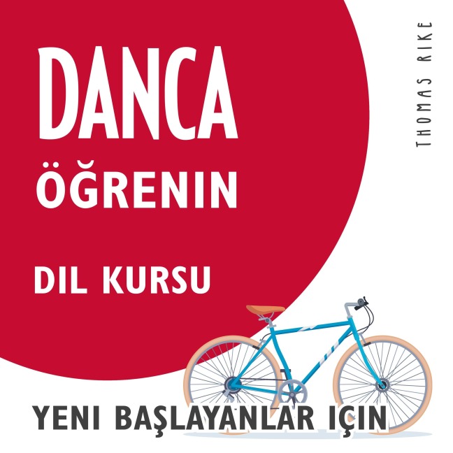 Danca Ö¿renin (Yeni Ba¿layanlar için Dil Kursu) - Thomas Rike