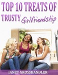 Cover-Bild zum Titel 'Top 10 Treats of Trusty Girlfriendship' von 'Janet Grosshandler'