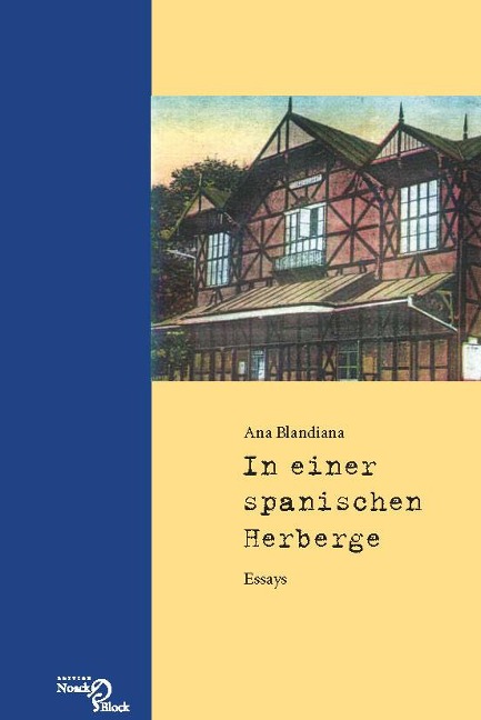 Ana Blandiana: In einer spanischen Herberge - Ana Blandiana