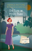 Cover-Bild zum Titel 'Die Tote im Hyde Park' von 'Andrea Instone'