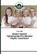Cover-Bild zum Titel 'Beden E¿itimi Ö¿retmenlerinin Mesleki Ki¿ilik Yeterlikleri' von 'Erdal Demir'