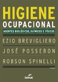 Higiene ocupacional - Ezio Brevigliero, José Possebon, Robson Spinelli