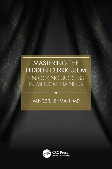 Mastering the Hidden Curriculum - Vance T. Lehman