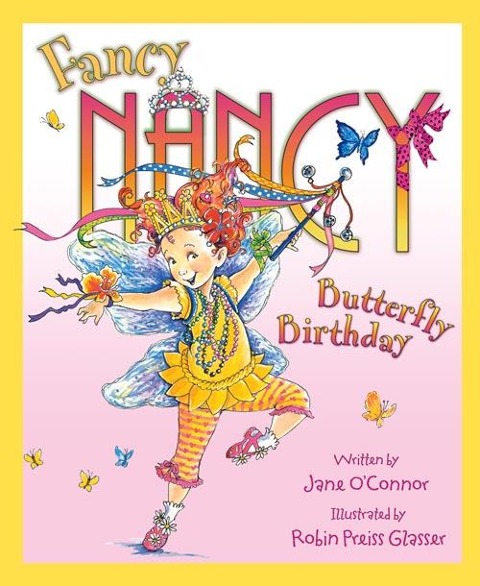 Fancy Nancy and the Butterfly Birthday - Jane O'Connor