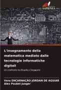 Cover-Bild zum Titel 'L'insegnamento della matematica mediato dalle tecnologie informatiche digitali' von 'Vera Encarnação Jordan de Aguiar, Alex Paubel Junger'