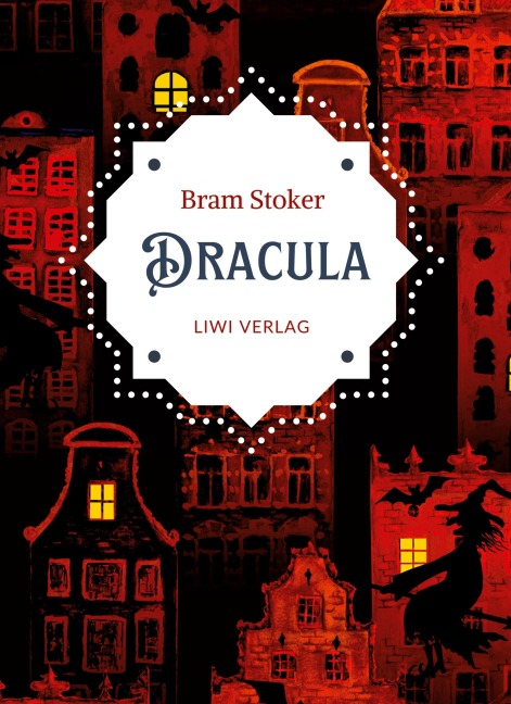 Bram Stoker: Dracula. Vollständige Neuausgabe - Bram Stoker