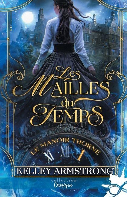 Les mailles du temps - Kelley Armstrong