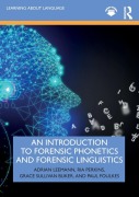 Cover-Bild zum Titel 'An Introduction to Forensic Phonetics and Forensic Linguistics' von 'Adrian Leemann, Ria Perkins, Grace Sullivan Buker'