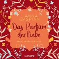 Cover-Bild zum Titel 'Das Parfum der Liebe (ungekürzt)' von 'Hanna Caspian'