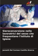 Cover-Bild zum Titel 'Sieroconversione nelle lavoratrici del sesso che frequentano l'Istituto di Igiene' von 'Janneth del Carmen Castillo Alverca'