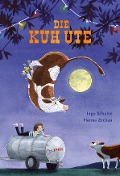 Cover-Bild zum Titel 'Die Kuh Ute' von 'Ingo Schulze'