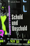 Cover-Bild zum Titel 'Schuld und Unschuld' von 'Jakob Stein, Norbert Rojan'
