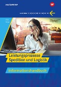 Spedition und Logistik. Leistungsprozesse Informationshandbuch - Martin Voth, Gernot Hesse