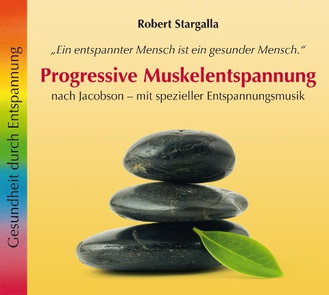 Progressive Muskelentspannung - Robert Stargalla