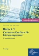 Cover-Bild zum Titel 'Büro 2.1 - Kaufmann/Kauffrau für Büromanagement, Lernsituationen, 2. Ausbildungsjahr' von 'Martin Debus, Sandy Musch, Annika Scholz, Britta Camin'