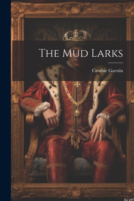 The mud Larks - Crosbie Garstin