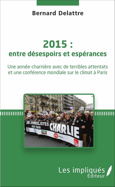 2015 : entre désespoirs et espérances - Bernard Delattre