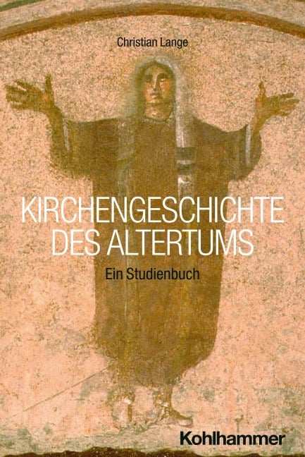 Kirchengeschichte des Altertums - Christian Lange