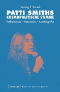 Cover-Bild zum Titel 'Patti Smiths kosmopolitische Stimme' von 'Henning E. Kuckuk'