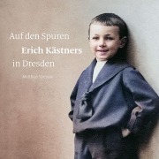 Cover-Bild zum Titel 'Auf den Spuren Erich Kästners in Dresden' von 'Matthias Stresow'