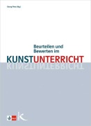 Cover-Bild zum Titel 'Beurteilen und Bewerten im Kunstunterricht' von ''