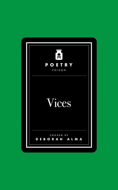 Poetry Poison: Vices - Deborah Alma