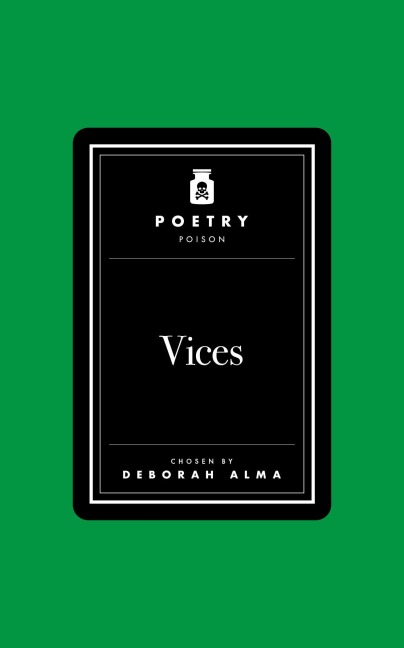 Poetry Poison: Vices - Deborah Alma