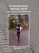 Cover-Bild zum Titel '6-Stundenlauf Bernau 2010' von 'Sebastian Thiel'