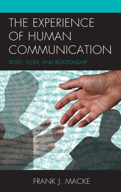 Experience of Human Communication - Frank J. Macke