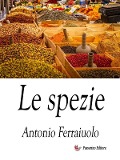 Cover-Bild zum Titel 'Le spezie' von 'Antonio Ferraiuolo'