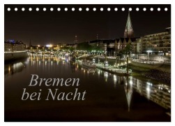 Bremen bei Nacht (Tischkalender 2025 DIN A5 quer), CALVENDO Monatskalender - Paulo Pereira