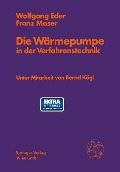 Cover-Bild zum Titel 'Die Wärmepumpe in der Verfahrenstechnik' von 'Wolfgang Eder, Franz Moser'