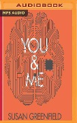 You and Me: The Neuroscience of Identity - Susan Greenfield
