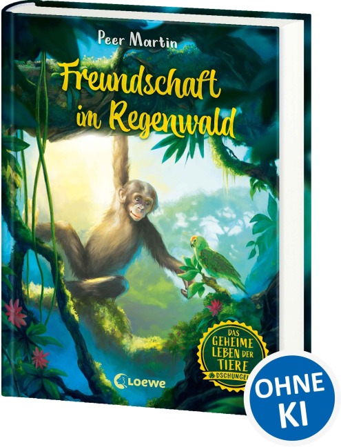 Das geheime Leben der Tiere (Dschungel) - Freundschaft im Regenwald - Peer Martin