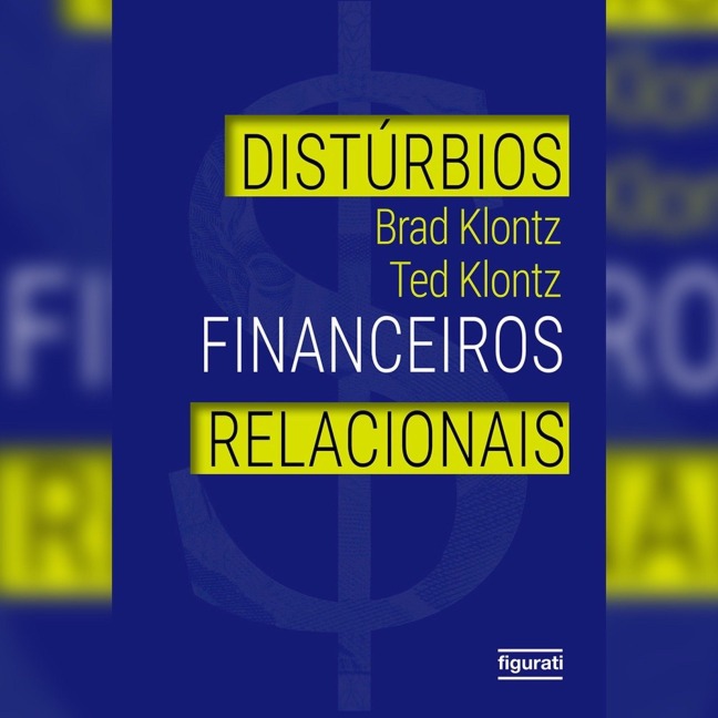 Distúrbios financeiros relacionais - Brad Klontz