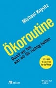 Cover-Bild zum Titel 'Ökoroutine' von 'Michael Kopatz'