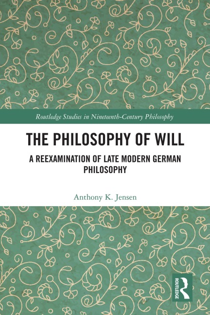 The Philosophy of Will - Anthony K. Jensen