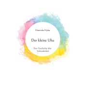 Cover-Bild zum Titel 'Der kleine Uhu' von 'Dominika Hyska'